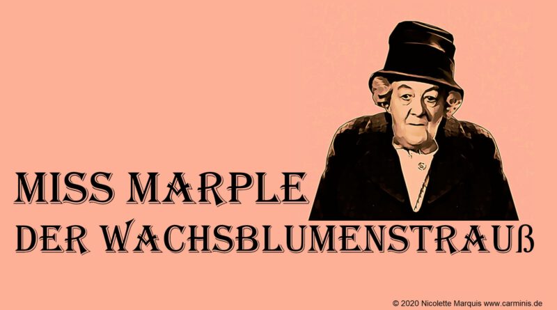 Haikus Miss Marple Der Wachsblumenstrauss